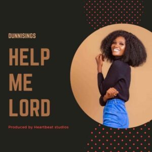 Dunnisings - Help Me Lord