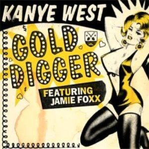 Kanye West – Gold Digger ft. Jamie Foxx