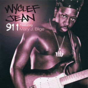 Wyclef Jean – 911 ft. Mary J. Blige