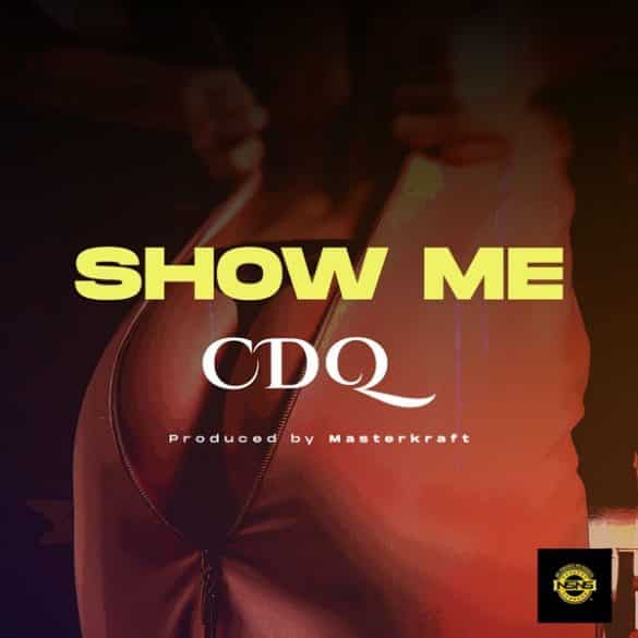 CDQ Show Me Mp3