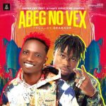 Ayanfe Viral ft. Mr Gbafun - Abeg No Vex