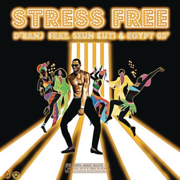 D’banj ft. Seun Kuti, Egypt 80 – Stress Free