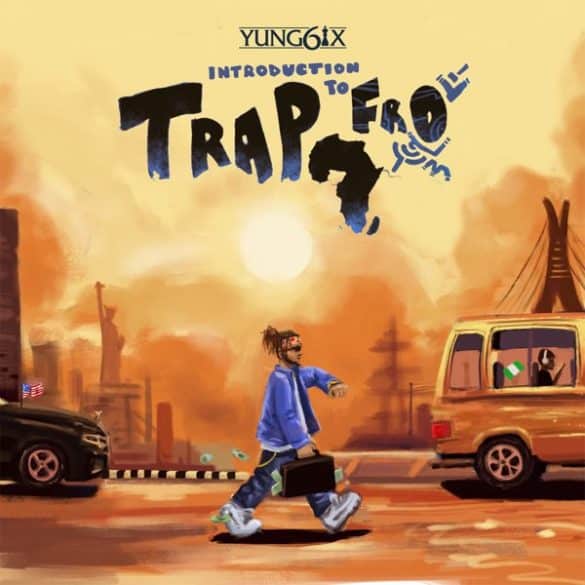 Yung6ix – Introduction To Trapfro Album