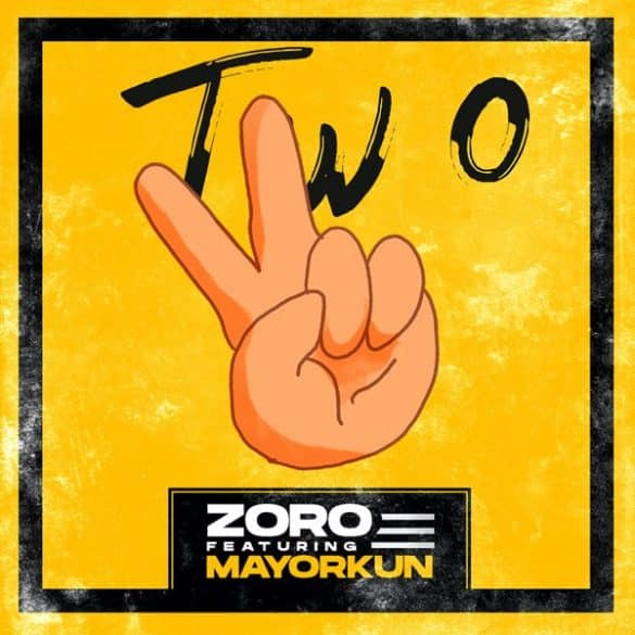 Zoro ft Mayorkun – Two