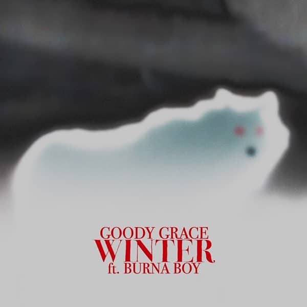 Goody Grace ft. Burna Boy – Winter Mp3