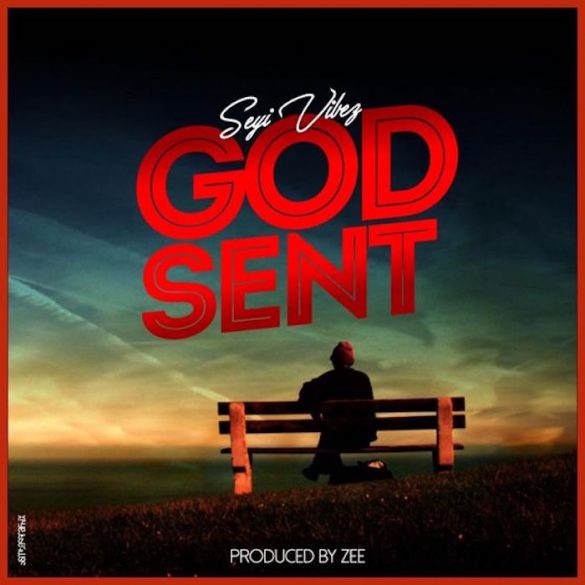 Seyi Vibez – God Sent Mp3
