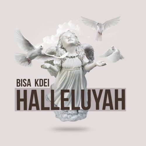 Bisa Kdei – Halleluyah Mp3
