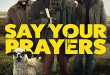Say Your Prayers (2020) Full Movie