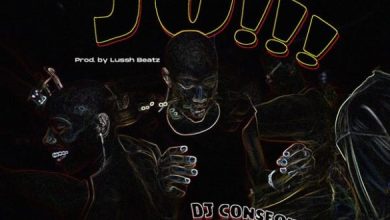 DJ Consequence ft. Barry Jhay, Jason, Frescool – JO (Dance) Mp3