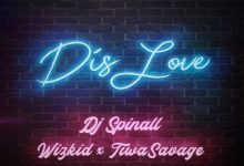 DJ Spinall ft. Wizkid, Tiwa Savage – Dis Love