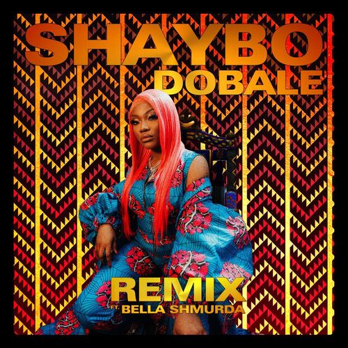 Shaybo ft. Bella Shmurda – Dobale (Remix)