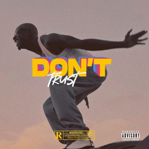 Bosom P-Yung – Don’t Trust