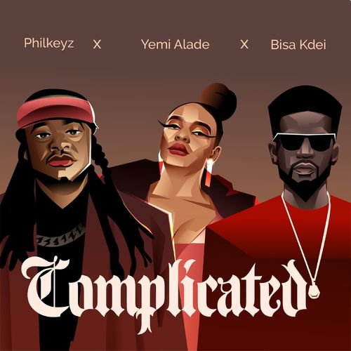  Philkeyz ft. Yemi Alade, Bisa Kdei – Complicated