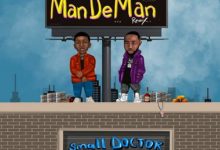 Small Doctor ft. Davido – ManDeMan