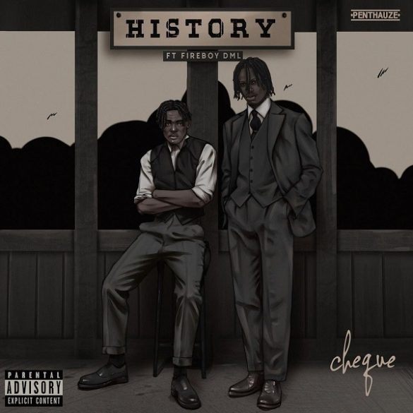 Cheque – History ft. Fireboy DML