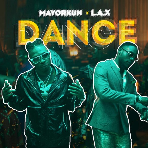 Mayorkun - Dance (Oppo) ft. L.A.X