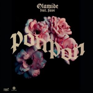 Olamide – PonPon ft. Fave