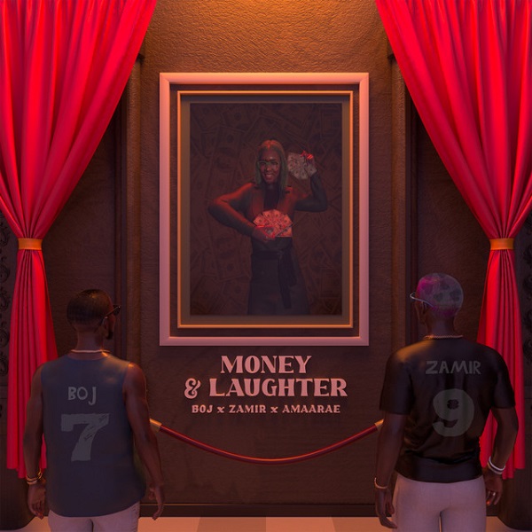 BOJ – Money and Laughter ft. Zamir, Amaarae