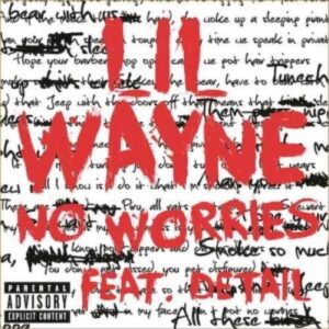Lil Wayne – No Worries ft. Detail