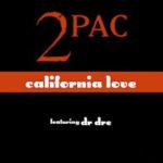 2Pac – California Love