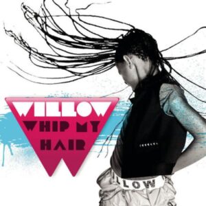 Willow Smith – Whip My Hair