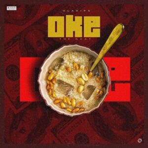Oladips – Oke ft. MAYTEE RG