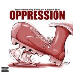 Dee Crown - Oppression ft. Sound Boi, Pizzule Rhap