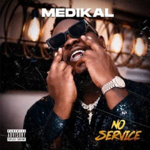 Medikal – No Service