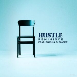 Reminisce – Hustle ft. Buju, D Smoke