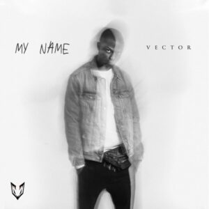 Vector – My Name